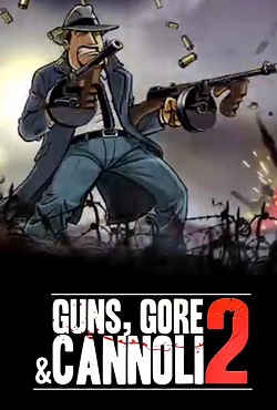 Guns Gore and Cannoli 2 